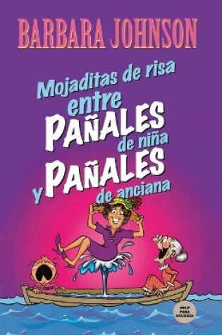 Cover of Mojaditas de risa entre pañales de niña y pañales de anciana