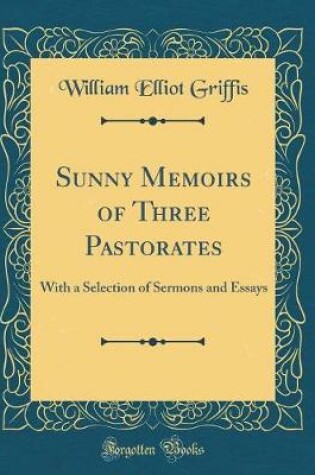 Cover of Sunny Memoirs of Three Pastorates