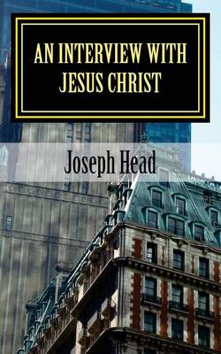 Book cover for An Interview with Jesus Christ