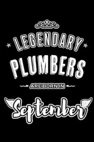 Cover of Legendary Plumbers are born in September