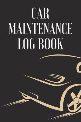 Book cover for Car Maintenance Log Book