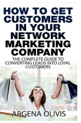 Cover of How To Get Customers In Your Network Marketing Company