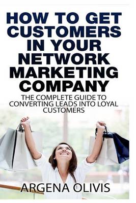 Book cover for How To Get Customers In Your Network Marketing Company