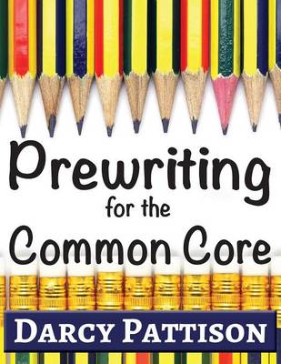 Book cover for Prewriting for the Common Core