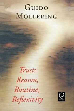Cover of Trust: Reason, Routine, Reflexivity