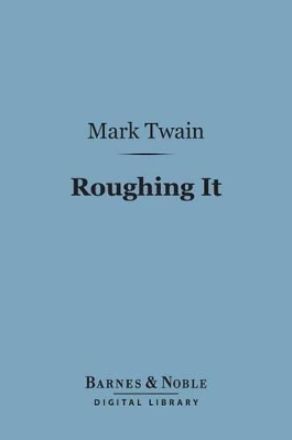 Book cover for Roughing It (Barnes & Noble Digital Library)
