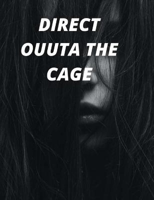 Book cover for Direct Outta the Cage