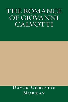 Book cover for The Romance of Giovanni Calvotti