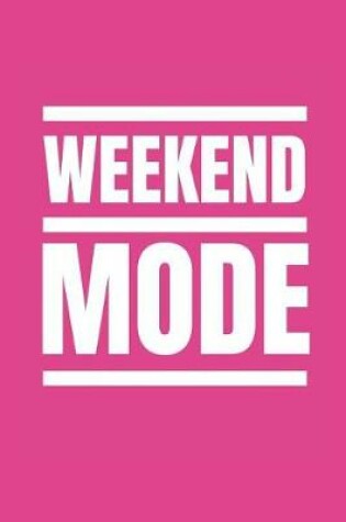Cover of Weekend Mode