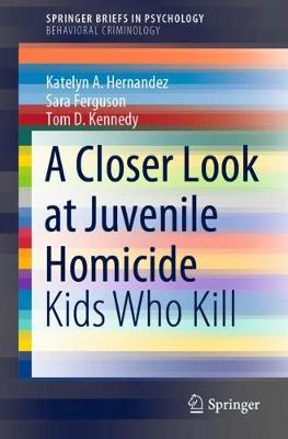 Book cover for A Closer Look at Juvenile Homicide