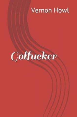 Cover of Golfucker