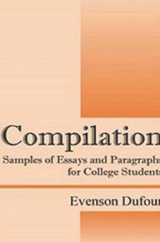Cover of Compilation Samples of Essays and Paragraphs for College Students
