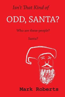 Book cover for Isn't That Kind Of Odd, Santa?