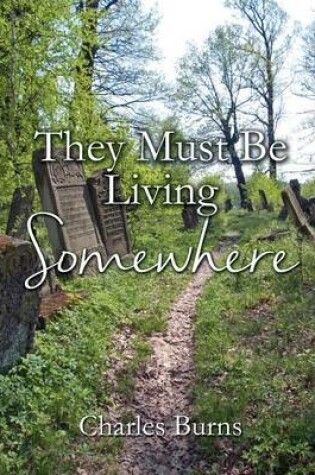 Cover of They Must Be Living Somewhere