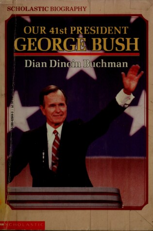 Cover of Our 41st President George Bush