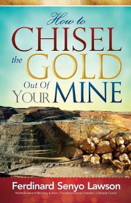 Book cover for How to Chisel the Gold Out of Your Mine