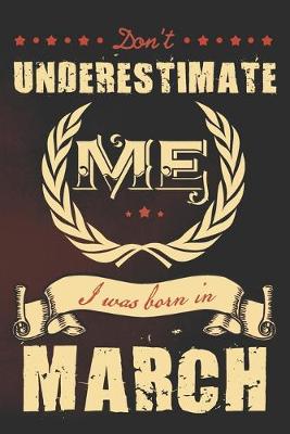 Book cover for Don't underestimate me I was born in March