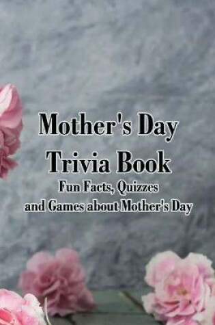 Cover of Mother's Day Trivia Book