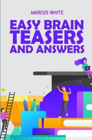 Cover of Easy Brain Teasers And Answers