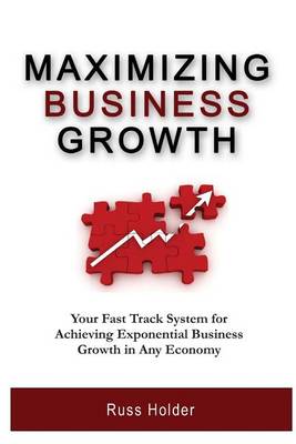 Book cover for Maximizing Business Growth