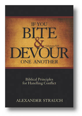 Book cover for If You Bite & Devour One Another: Galatians 5:15