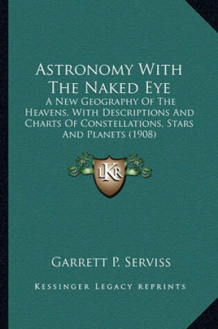 Cover of Astronomy with the Naked Eye Astronomy with the Naked Eye