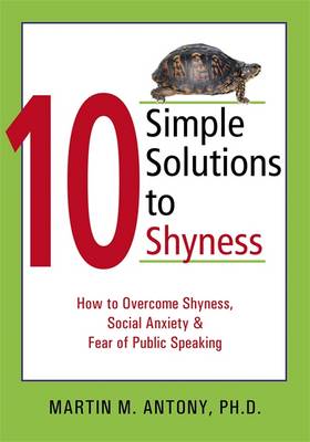 Book cover for 10 Simple Solutions to Shyness: How to Overcome Shyness, Social Anxiety, and Fear of Public Speaking