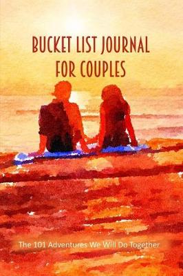 Book cover for Bucket List Journal for Couples