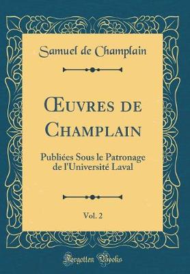 Book cover for Oeuvres de Champlain, Vol. 2