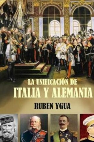 Cover of La Unificacion de Italia Y Alemania
