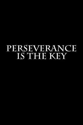 Book cover for Perseverance Is The Key