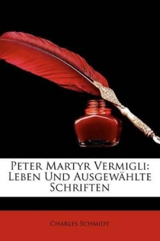 Cover of Leben Und Ausgewahlte Schriften Von Peter Martyr Vermigli, Siebenter Teil