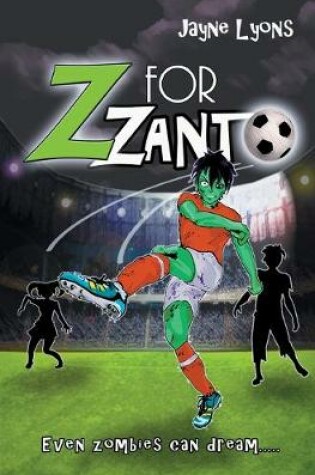 Cover of Z for Zanto: Even Zombies Can Dream