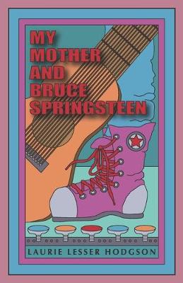 Book cover for My Mother and Bruce Springsteen