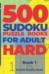 Book cover for 500 Sudoku Puzzle Books For Adults Hard - Book 1