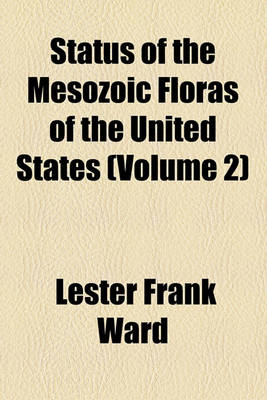 Book cover for Status of the Mesozoic Floras of the United States (Volume 2)