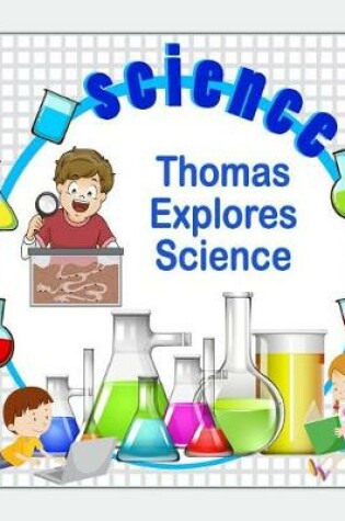 Cover of Thomas Explores Science