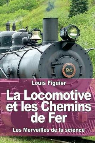 Cover of La Locomotive et les Chemins de Fer
