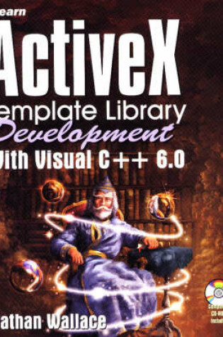 Cover of Learn ActiveX Template Library Development with Visual C++ 6.0