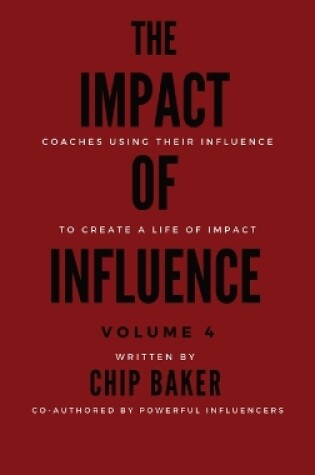 Cover of The Impact of Influence Volume 4