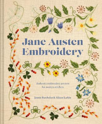 Jane Austen Embroidery by Jennie Batchelor, Alison Larkin