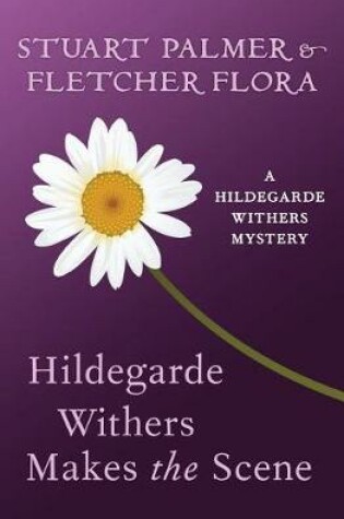 Cover of Hildegarde Withers Makes the Scene