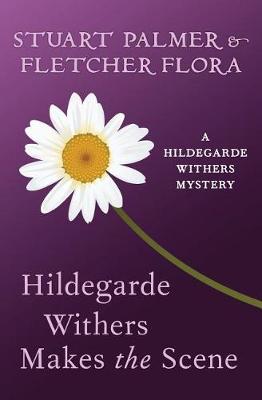 Book cover for Hildegarde Withers Makes the Scene
