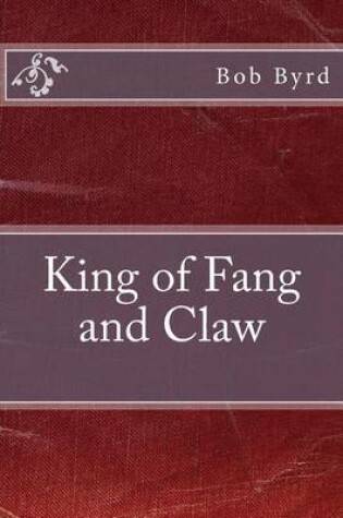 Cover of King of Fang and Claw