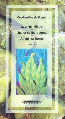Cover of Gabriela Mistral/Juana de Ibarbourou/Alfonsina Storni