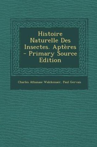 Cover of Histoire Naturelle Des Insectes. Apteres