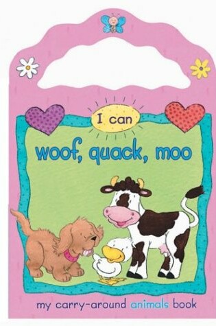 Cover of I Can Woof, Quack, Moo