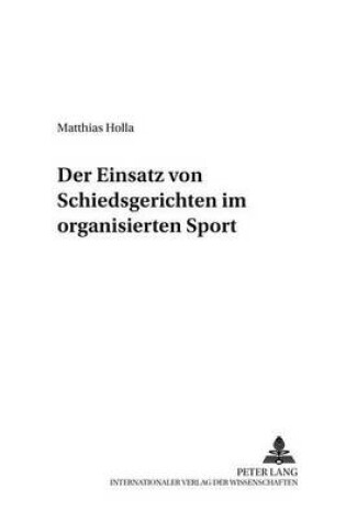 Cover of Der Einsatz Von Schiedsgerichten Im Organisierten Sport