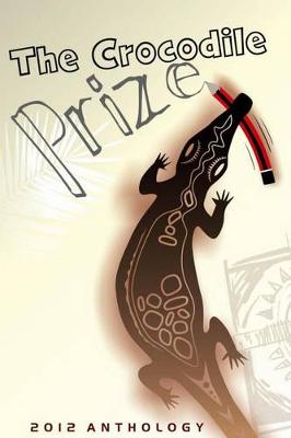 Book cover for The Crocodile Prize Anthology 2012