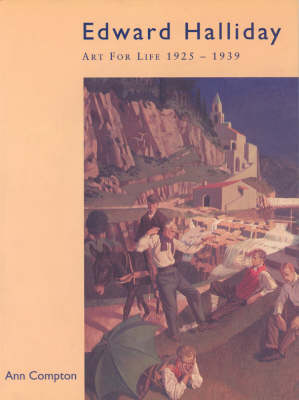 Book cover for Edward Halliday Art for Life 1925-39